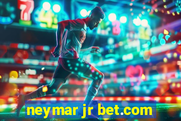 neymar jr bet.com